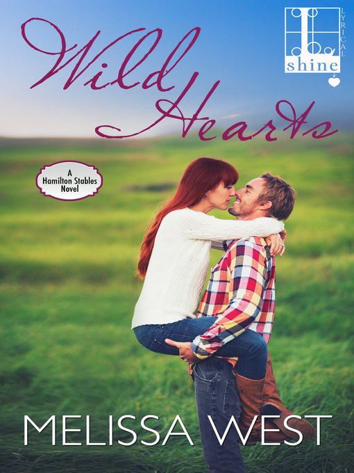 Title details for Wild Hearts by Melissa West - Wait list